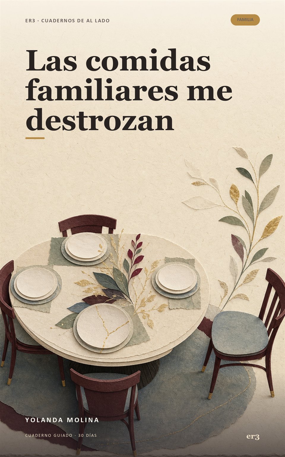 Portada de Las comidas familiares me destrozan