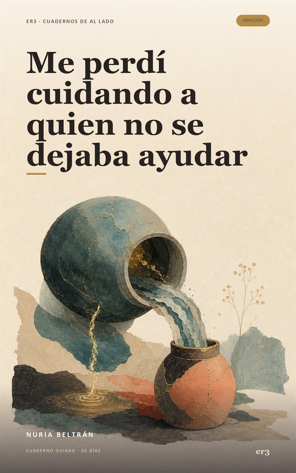 Portada de Me perdí cuidando a quien no se dejaba ayudar