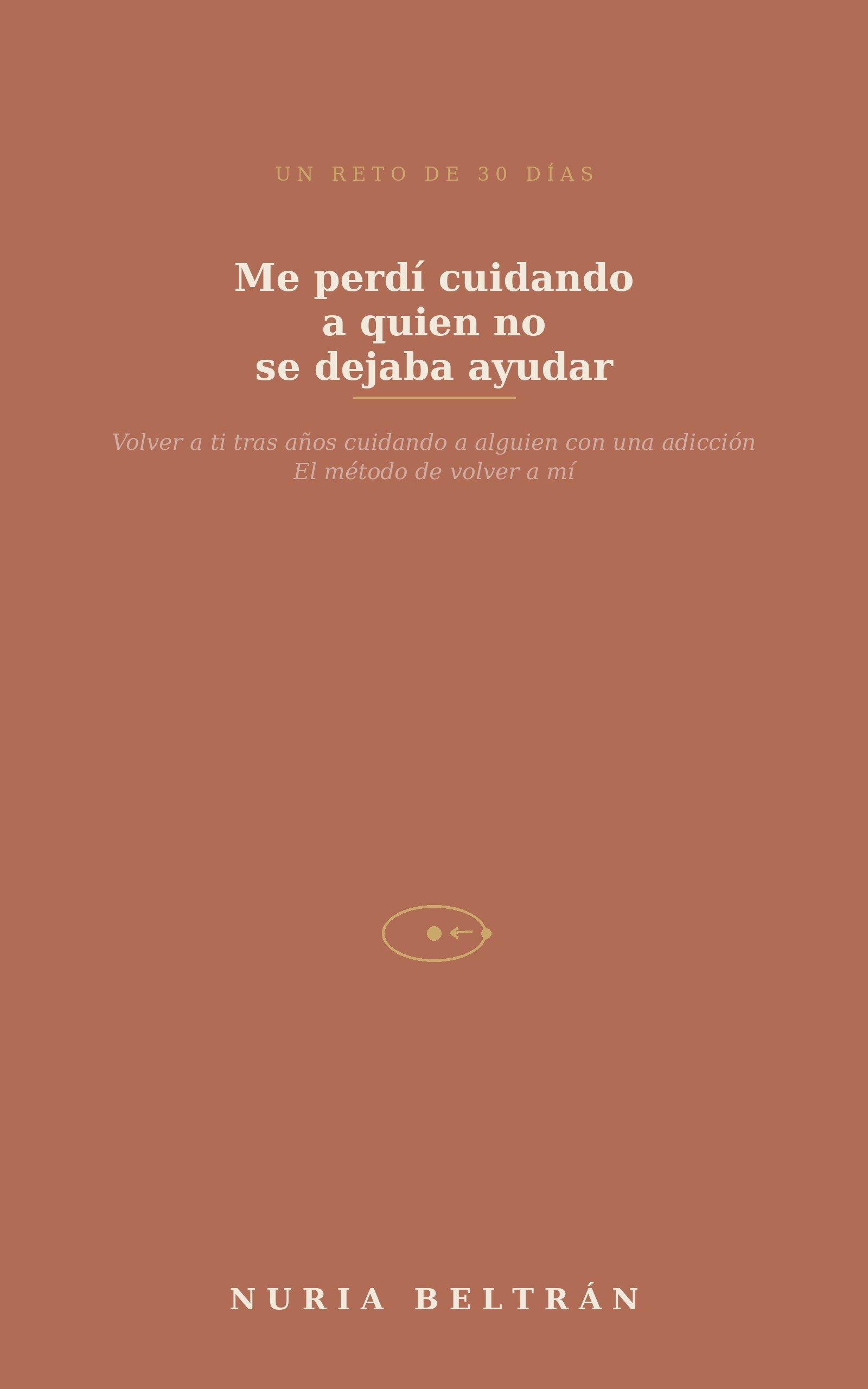 Me perdí cuidando a quien no se dejaba ayudar